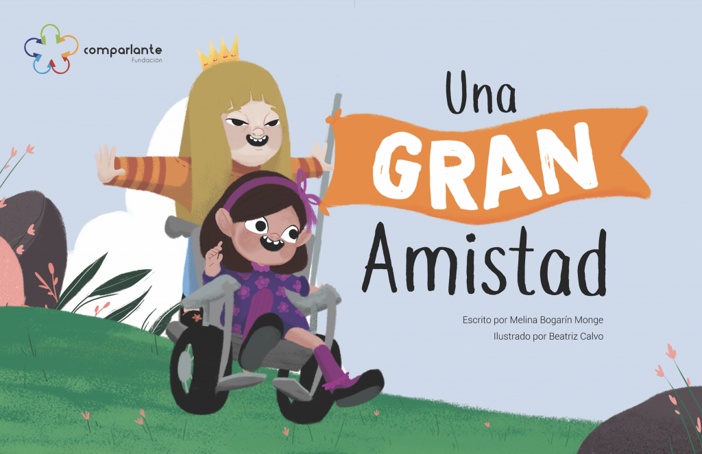 Cover of the story “Una gran amistad”, winner story of a Special Mention at the International Literary Contest “My World My Way, First Edition”. The main characters appear having fun in a meadow. In addition to the name of the story, appear the names of the writer, the illustrator and the logo of Fundación Comparlante.