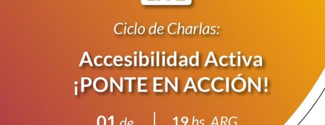 Súmate al ciclo de charlas de Accesibilidad Activa, contaremos con la presencia de Juan y Santiago de Empujando Límites