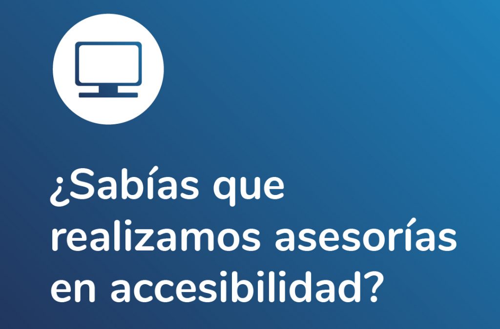 Image with the phrase in the center: Did you know that we carry out accessibility consultancies? Comparlante Foundation logo.