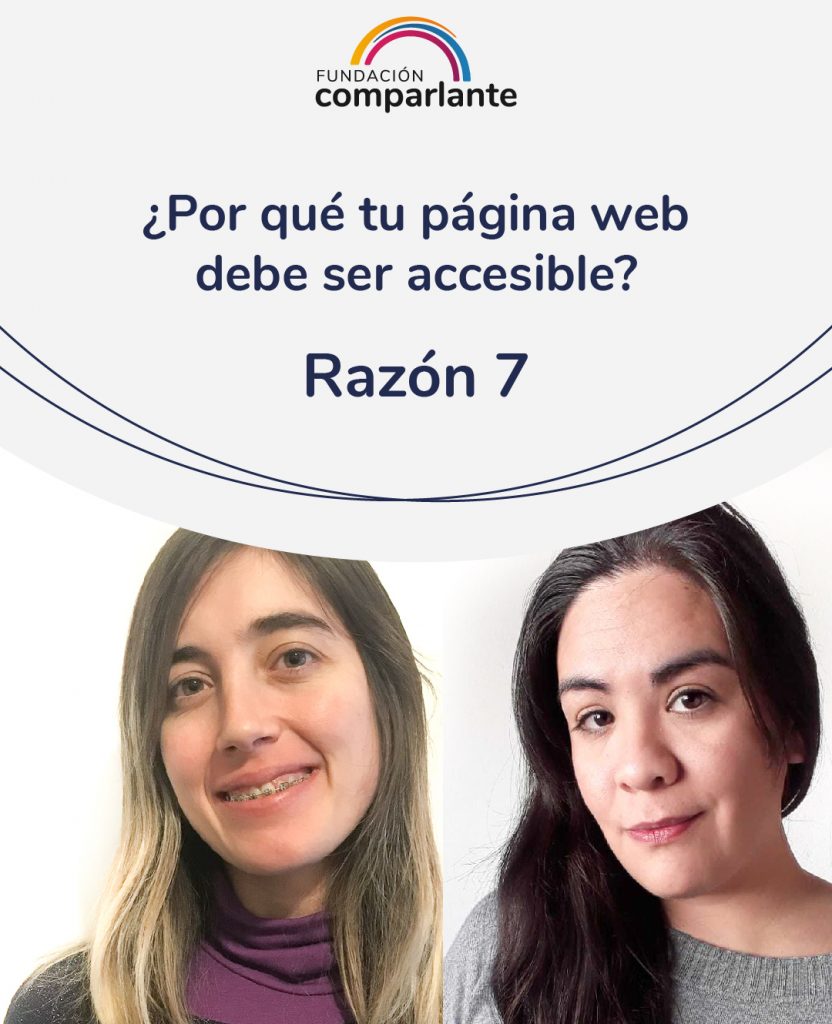 Imagen de Barbara y Mayra miembros del equipo de Desarrollo web. Con la frase: ¿Por qué tu pagina web debe ser accesible? Razón 7. Logotipo Fundación Comparlante.