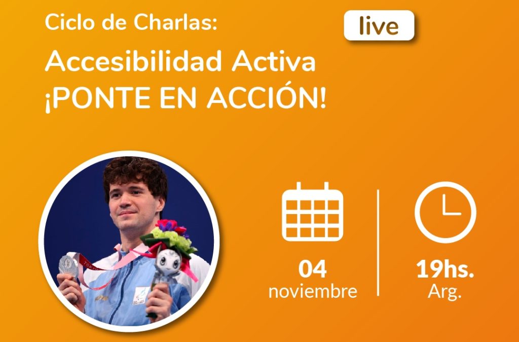 Image with the photo of the athlete Matías de Andrade, and posted information: Cycle of lectures: Active Accessibility. Getting in action! November 4, 7:00 p.m. Arg. Below, there is the logo of Fundación Comparlante.
