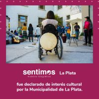 Our accessible photograph exhibition “We Feel La Plata” was declared of cultural interest for the city!