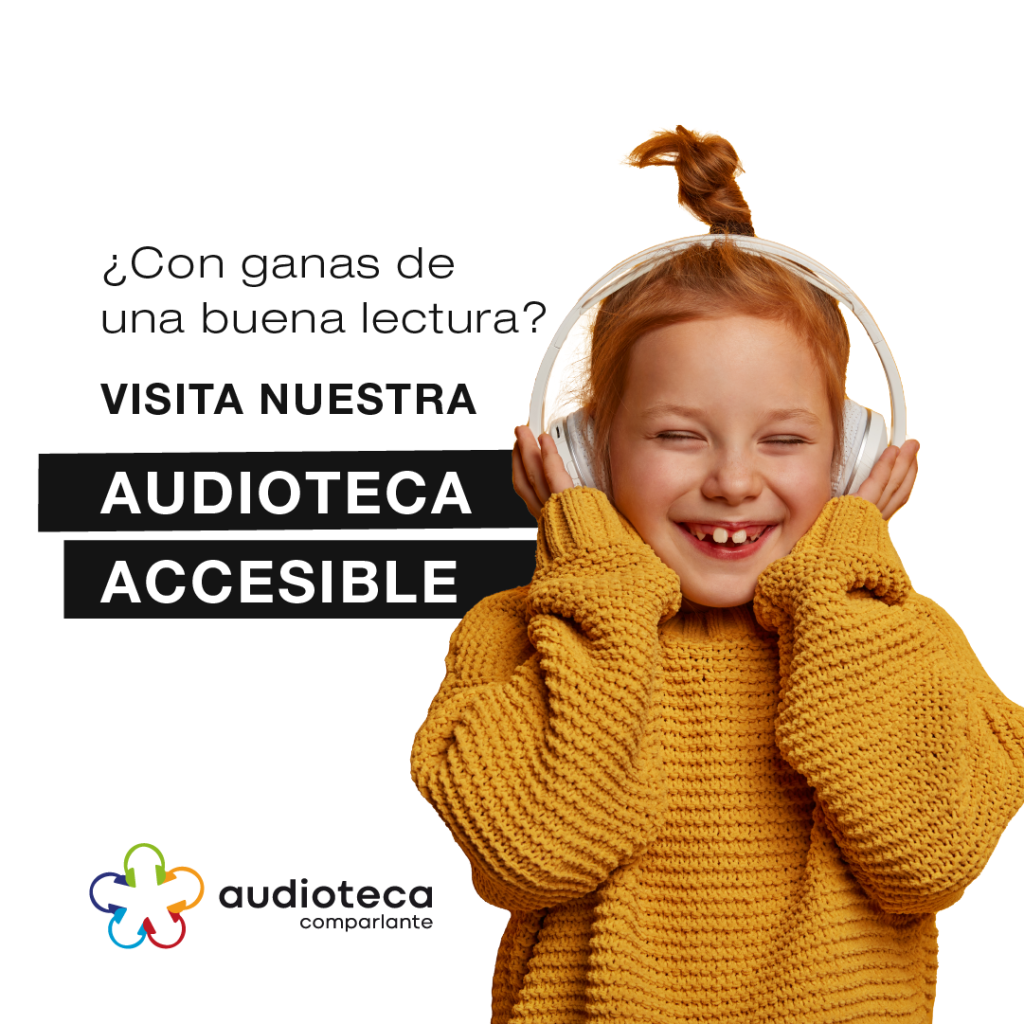 Fotografía de una niña sonriente con auriculares. A la izquierda de la imagen se ubica el texto: "¿Con ganas de una buena lectura? Visita nuestra audioteca accesible".