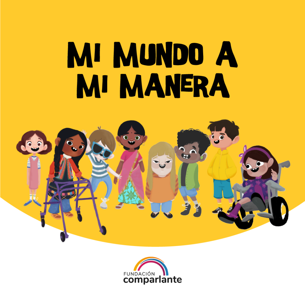 En la imagen se inscribe el texto: "Mi Mundo a Mi Manera" y debajo se ubica la ilustración de sus personajes.