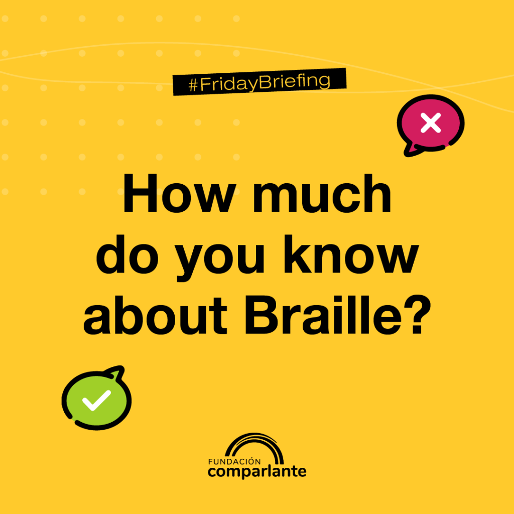 On a yellow background there is a text that reads: " #FridayTrivia How much do you know about Braille? Around it are two symbols: a check mark in a green speech bubble and a cross in a red speech bubble.