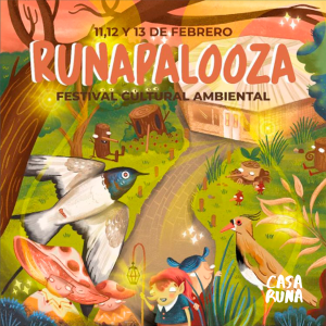 Invitation to the event. Over the illustration of a forest with animals a text reads: February 11, 12 and 13, Runapalooza. Environmental cultural festival. Below is the logo of Casa Runa
