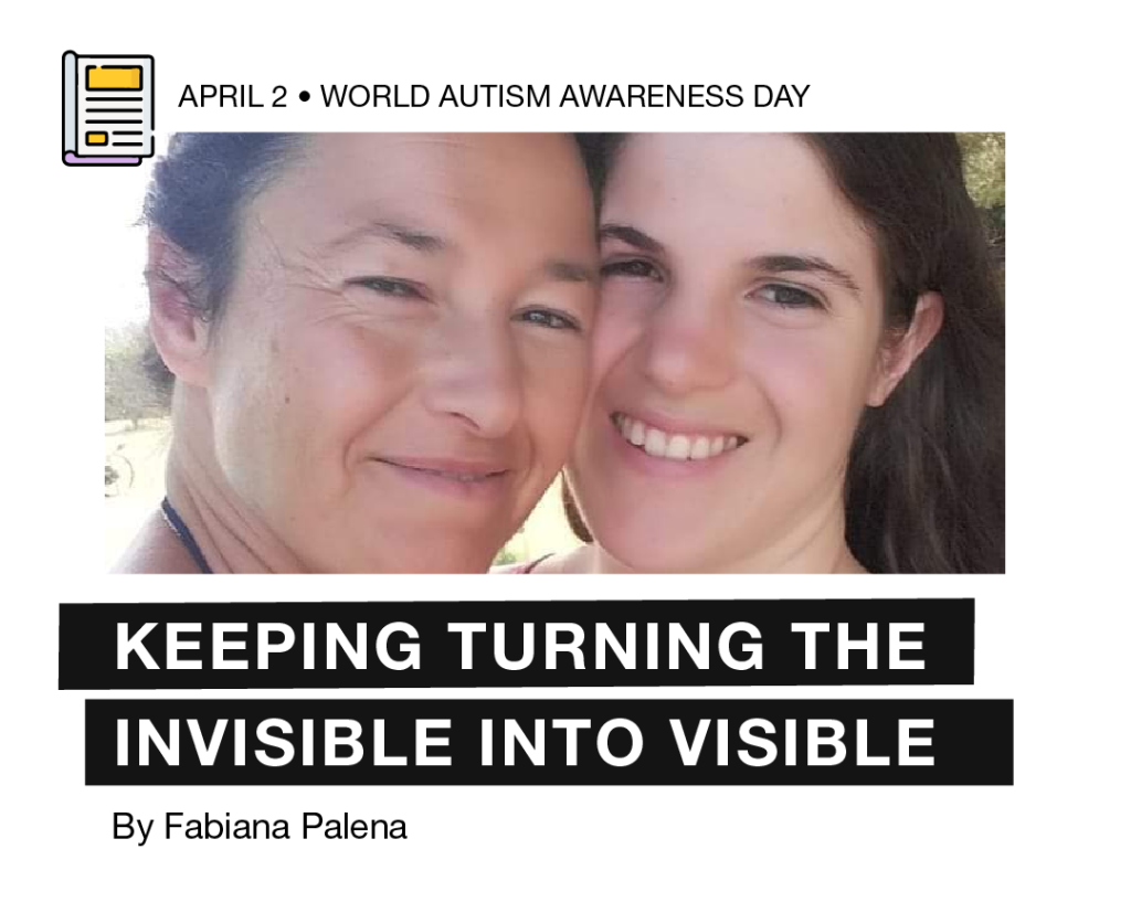 Close-up photo of Vera and Fabiana smiling. The heading states: "April 2, World Autism Awareness Day." Below, there is the following sentence " Keeping turning the invisible into visible " By Fabiana Palena." Below, there is the following text: "Read it on www.comparlante.com", and Fundación Comparlante logo.