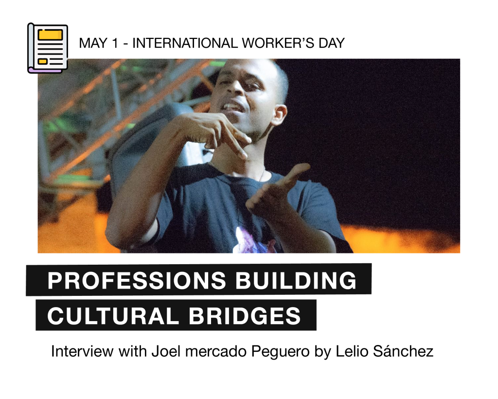 Banner with the photo of Joel Mercado while interpreting in Sign Language. The banner title says “Professions building cultural bridges. Interview with Joel Mercado Peguero by Lelio Sánchez” The heading is a text saying: “May 1 – International Worker´s Day.” The banner bottom states: “Read the full note on www.comparlante.com” and the logo of Fundación Comparlante.