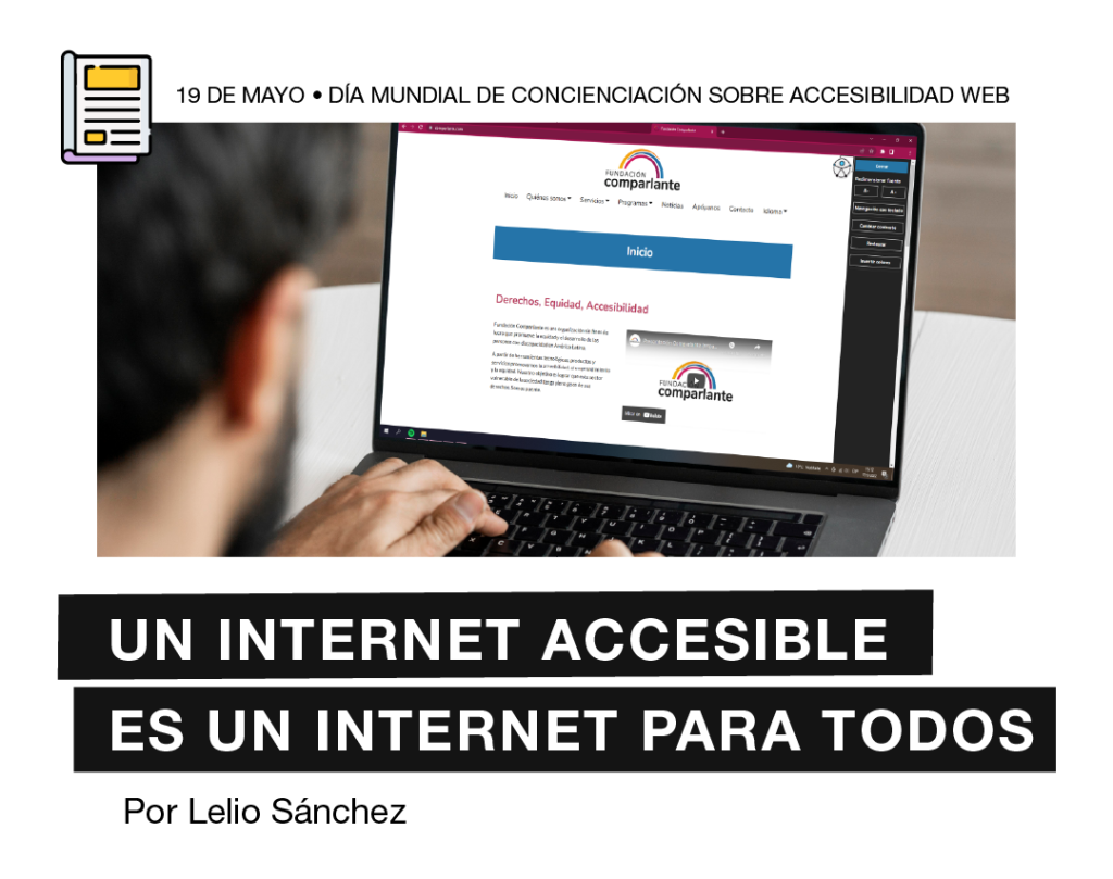 Imagen donde figura a modo de título central el siguiente texto: "Un internet accesible. es un internet para todos. Por Lelio Sánchez" Se le acompaña una fotografía de una computadora navegando en www.comparlante.com. En el encabezado de la imagen va: "19 de mayo, día mundial de concienciación sobre accesibilidad web".