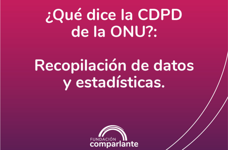 Photo stating "What does the UN CRPD say? Data Colletion and Statistics". Below, the logo of Fundación Comparlante.