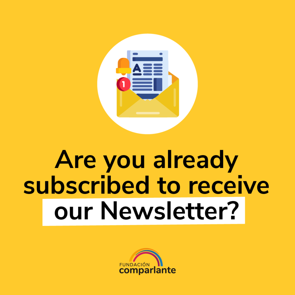 Flyer with post iconography: letter and envelop. There is also the text: “Are you already subscribed to receive our Newsletter?” Below, the logo of Fundación Comparlante, everything on a yellow background.