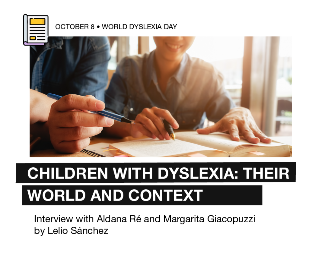 Flyer named children with dyslexia: their word and their context. Interview with Aldana Ré and Margarita Giacopuzzi, by Lelio Sánchez. There is also a photo of two people, one of them is a smiling child who is Reading, studying and writing on his notebooks. Below, a text stating: Read it on www.comparlante.com and the logo of Fundación Comparlante.