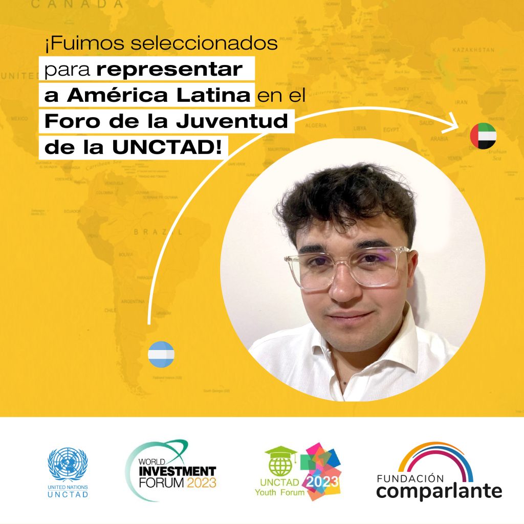 El texto “Fuimos seleccionados para representar a América Latina en el Foro de la Juventud de la UNCTAD”. Acompaña una fotografía de Gerónimo en primer plano, el cual sonríe a cámara. A modo de pie de imagen, los logos de ONU, World Investment Forum 2023, UNCTAD 2023 y Fundación Comparlante.