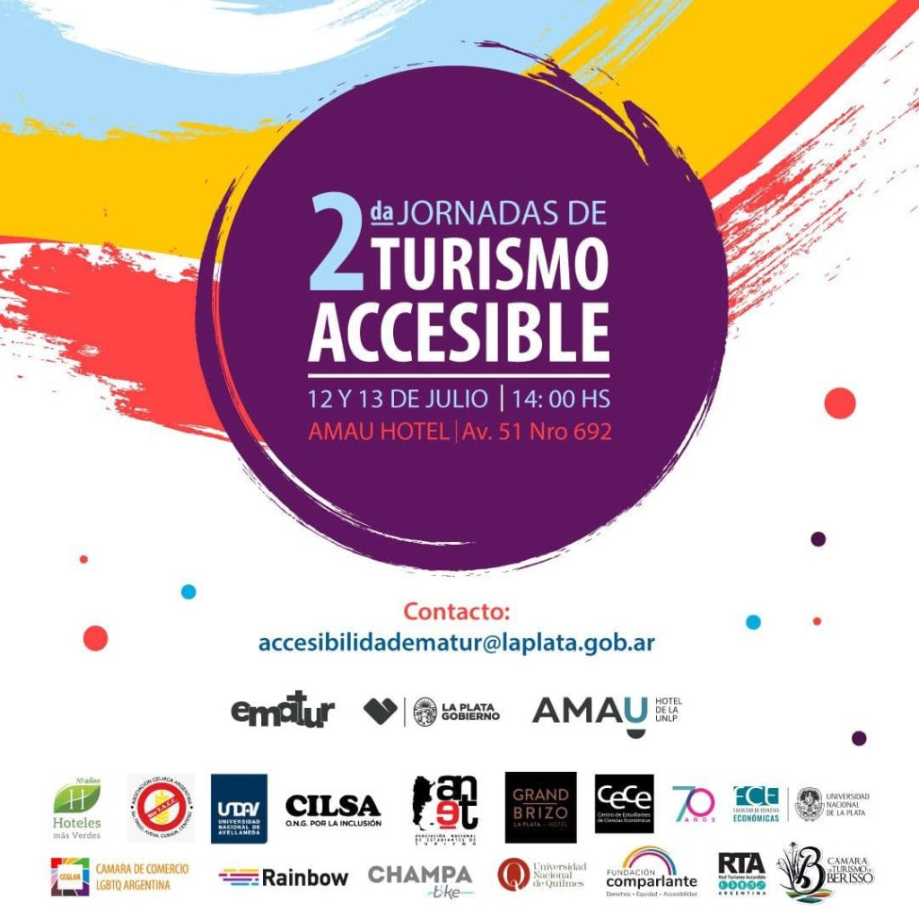 Flyer de invitación a la 2da Jornada de Turismos Accesible. Como pie de imagen los logos de Hoteles Más Verdes, Asociación Celíaca Argentina, Universidad Nacional de Avellaneda, Cilsa, Asociación Nacional de Estudiantes de Turismo, Gran Brizo Hotel La Plata, Centro de Estudiantes de Ciencias Económicas, la Facultad de Ciencias Económicas, de la Universidad Nacional de La Plata, la Cámara de Comercio LGBT Argentina, Rainbow Turismo sin Barreras, Champa Bike, Universidad Nacional de Quilmes, Fundación Comparlante, Red de Turismo Accesible y de la Cámara de Turismo de Berisso.