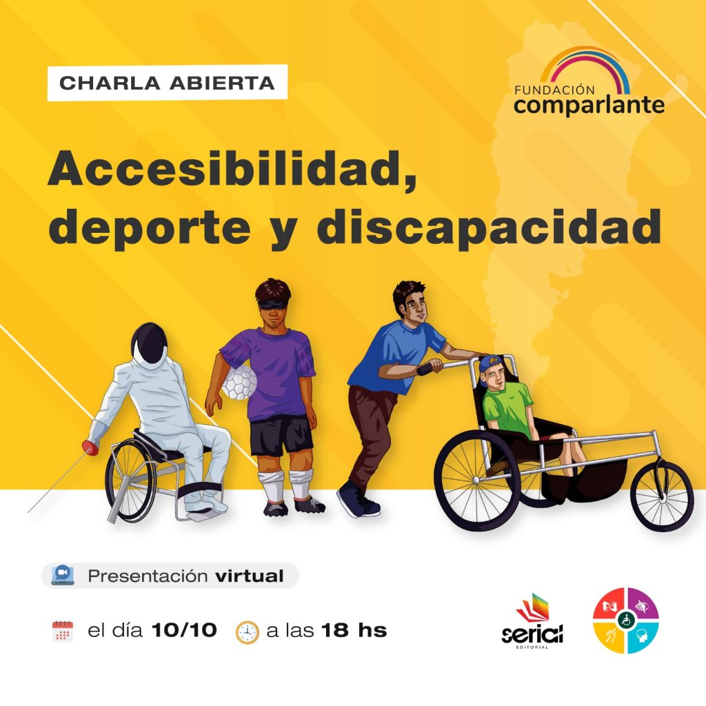 Flyer de Invitación a la presentación virtual del Manual de Accesibilidad para Clubes Deportivos en Misiones Será el martes 10 de octubre a las 18:00 (hora de Arg). En la imagen se encuentra la ilustración de un esgrimista usuario de silla de ruedas, un futbolista con discapacidad visual vendado y un maratonista usuario de silla de ruedas siendo impulsado por su acompañante. Debajo, los logos de Fundación Comparlante, Editorial Serial y la Dirección de discapacidad de la Municipalidad de Posadas.