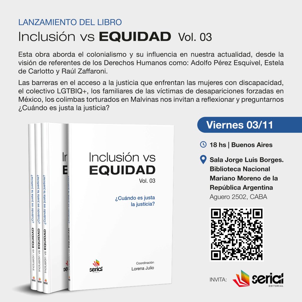 Flyer de invitación al lanzamiento de Inclusión vs Equidad Vol. 3 Viernes 3 de noviembre, 18hs, ciudad de Buenos Aires, en la Sala Jorge Luis Borges, Biblioteca Nacional Mariano Moreno, calle Agüero 2502. Debajo, un código QR para acceder a más información. Se encuentra una fotografía de varios ejemplares del libro en el centro de la imagen.
